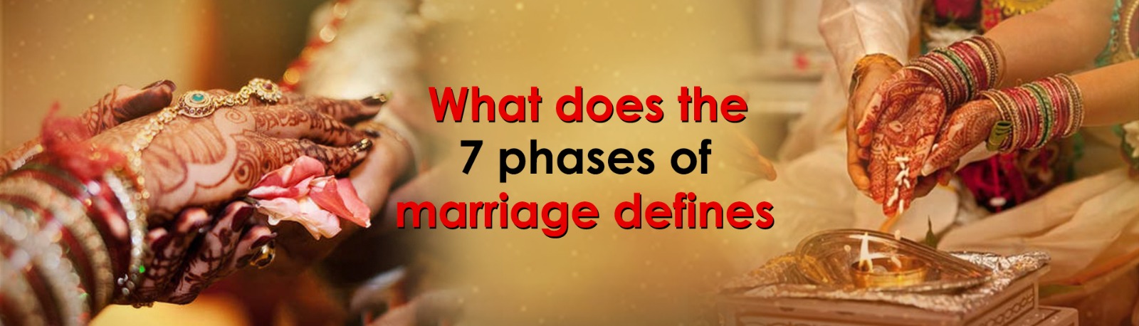 WHAT DOES THE 7 PHASES OF MARRIAGE DEFINES?